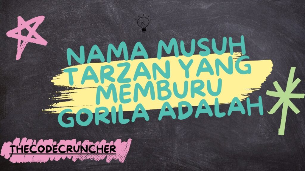 Menelusuri Nama Musuh Tarzan yang Memburu Gorila adalah